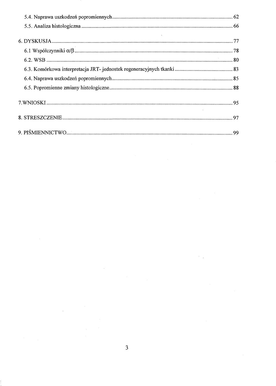 Komórkowa interpretacja JRT-jednostek regeneracyjnych tkanki 83 6.4.