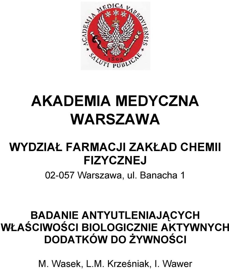 Banacha 1 BADANIE ANTYUTLENIAJĄCYCH WŁAŚCIWOŚCI