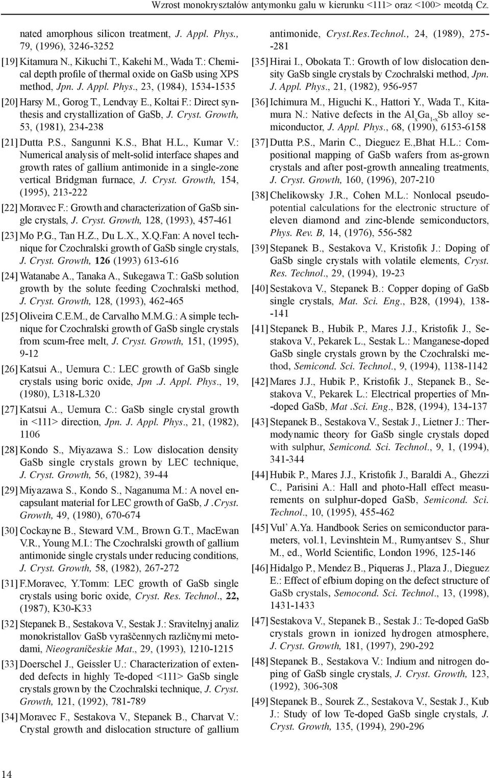 : Direct synthesis and crystallization of GaSb, J. Cryst. Growth, 53, (1981), 234-238 [21] Dutta P.S., Sangunni K.S., Bhat H.L., Kumar V.