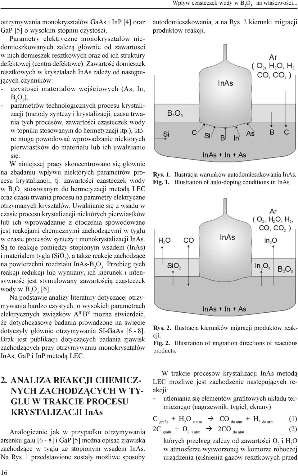 Parametry elektryczne monokryształów niedomieszkowanych zależą głównie od zawartości w nich domieszek resztkowych oraz od ich struktury defektowej (centra defektowe).