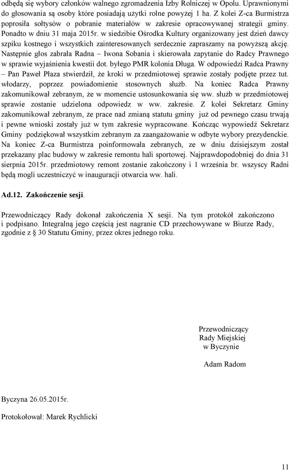 w siedzibie Ośrodka Kultury organizowany jest dzień dawcy szpiku kostnego i wszystkich zainteresowanych serdecznie zapraszamy na powyższą akcję.