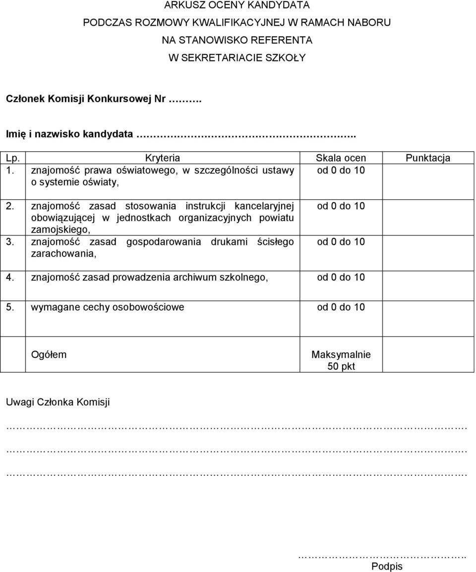 znajomość zasad stosowania instrukcji kancelaryjnej obowiązującej w jednostkach organizacyjnych powiatu zamojskiego, 3.