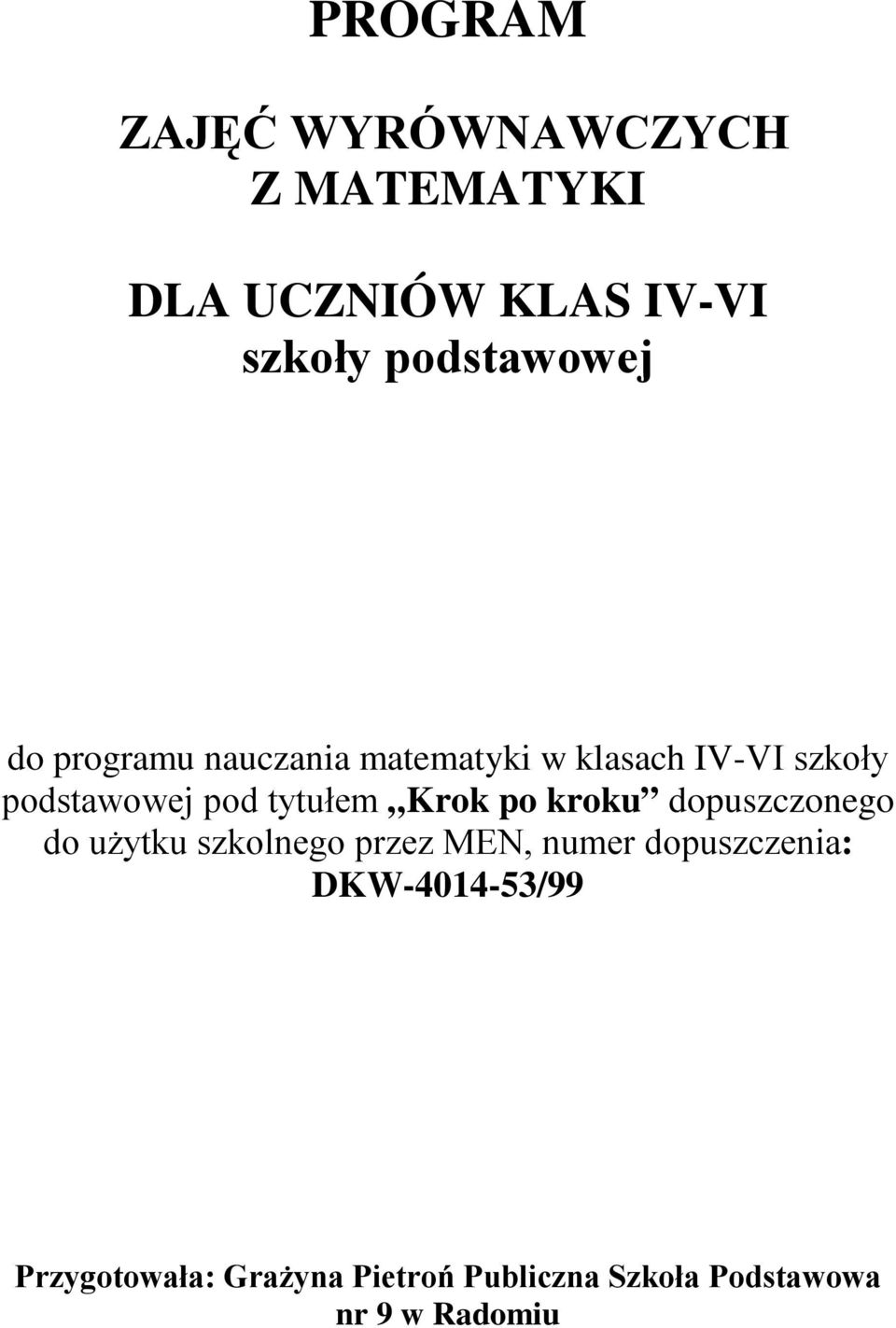 Krok po kroku dopuszczonego do użytku szkolnego przez MEN, numer dopuszczenia: