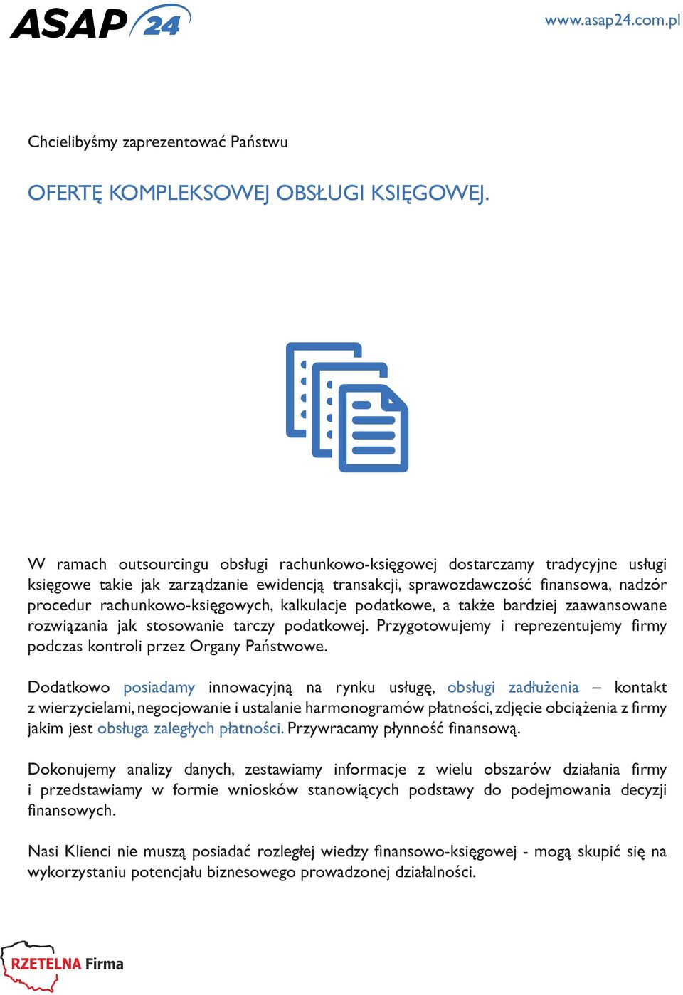 kalkulacje podatkowe, a także bardziej zaawansowane rozwiązania jak stosowanie tarczy podatkowej. Przygotowujemy i reprezentujemy firmy podczas kontroli przez Organy Państwowe.