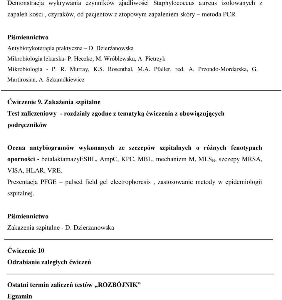 Zakażenia szpitalne Ocena antybiogramów wykonanych ze szczepów szpitalnych o różnych fenotypach oporności - betalaktamazyesbl, AmpC, KPC, MBL,