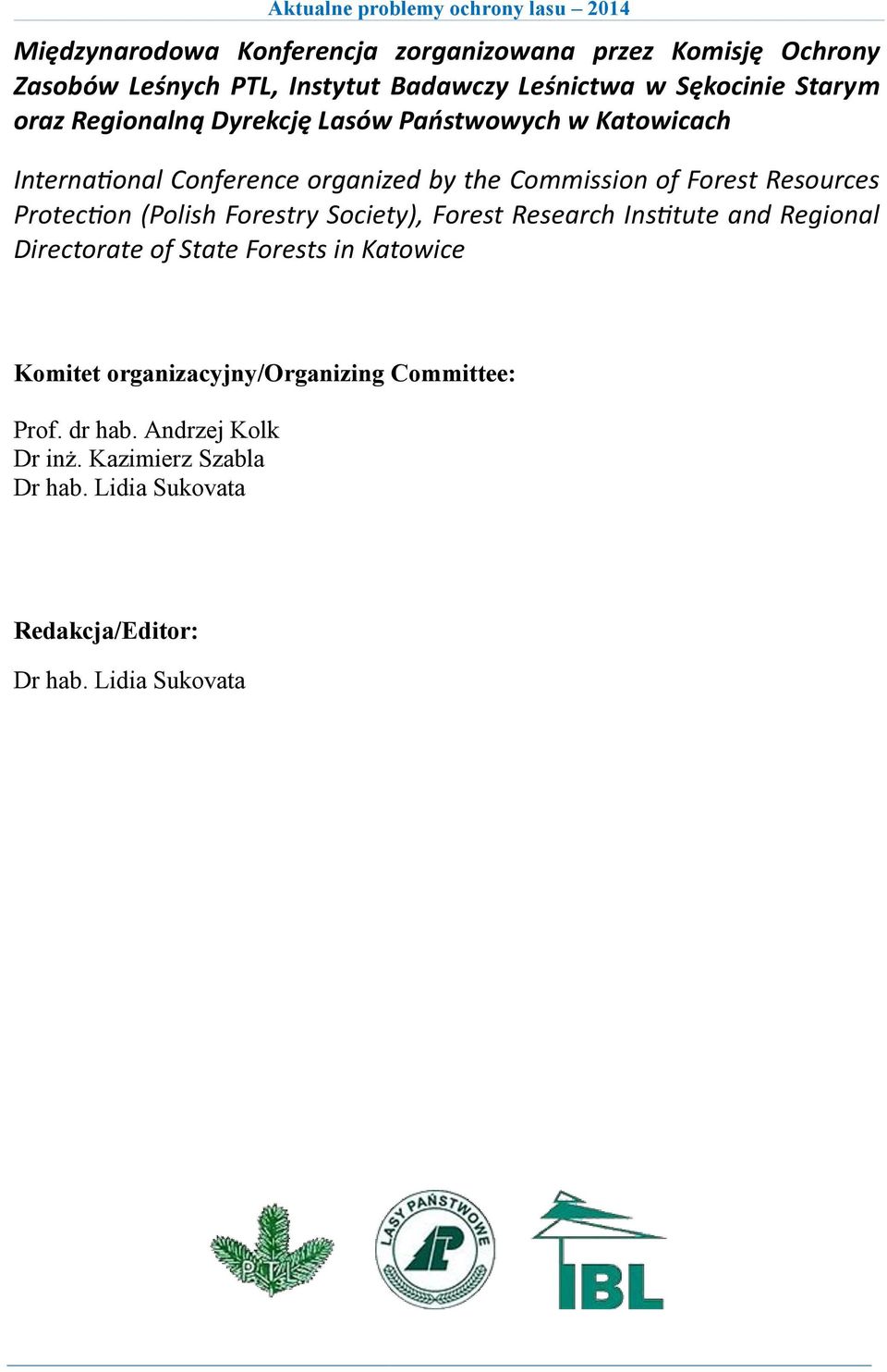 Protection (Polish Forestry Society), Forest Research Institute and Regional Directorate of State Forests in Katowice Komitet