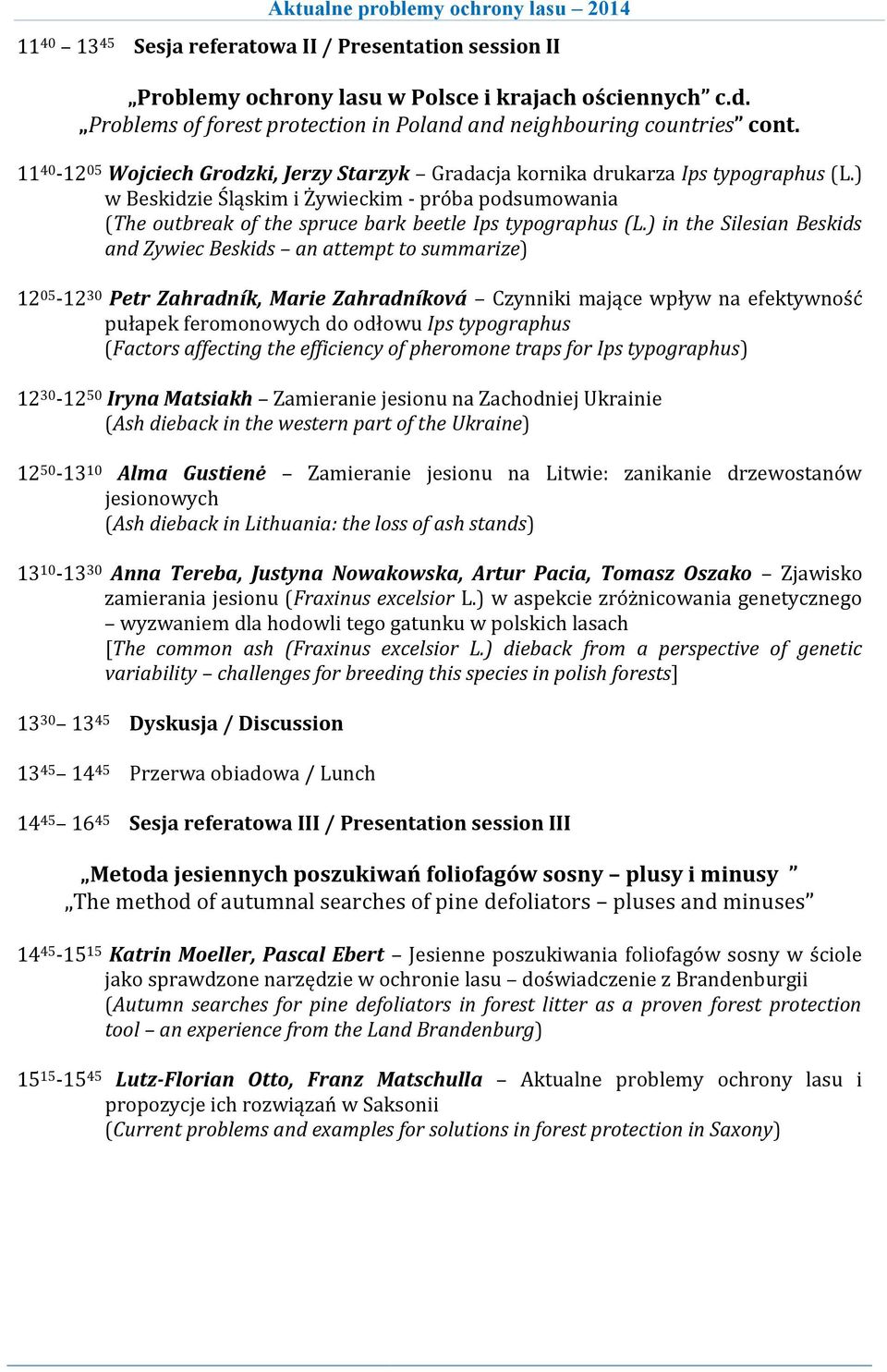 ) w Beskidzie Śląskim i Żywieckim - próba podsumowania (The outbreak of the spruce bark beetle Ips typographus (L.