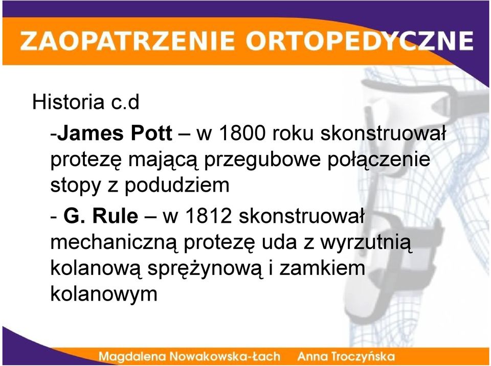 mającą przegubowe połączenie stopy z podudziem - G.
