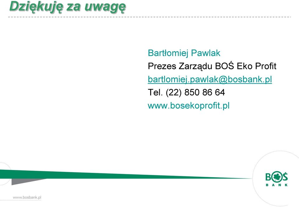 Profit bartlomiej.pawlak@bosbank.