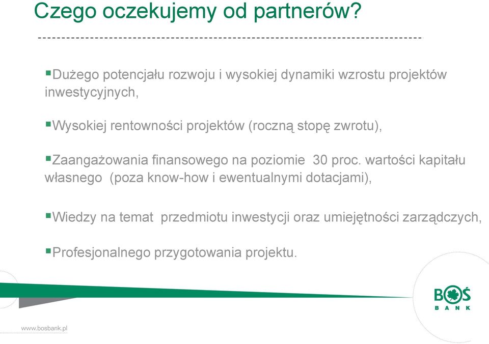 rentowności projektów (roczną stopę zwrotu), Zaangażowania finansowego na poziomie 30 proc.