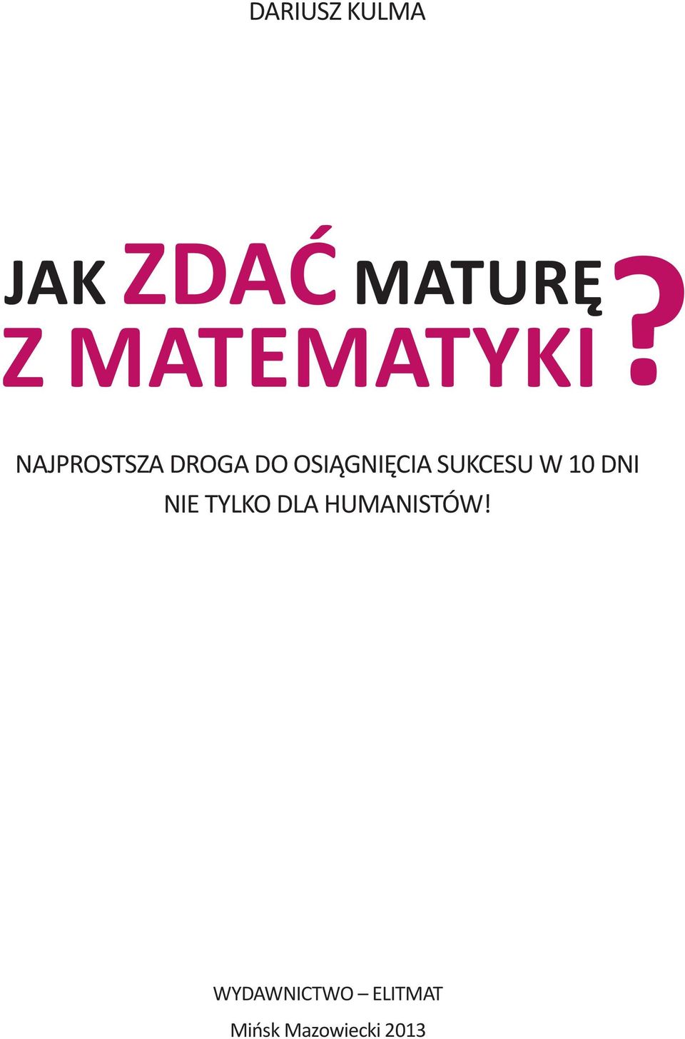 NAJPROSTSZA DROGA DO OSIĄGNIĘCIA SUKCESU