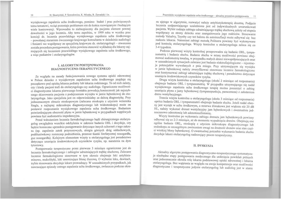 nie do końca rozwiązanym i budzącym wiele kontrowersji. Wprowadza to niebezpieczny dla pacjenta element pewnej dowolno ści w jego leczeniu. Aby temu zapobiec, w 1999 roku w wyniku prac komisj i ds.