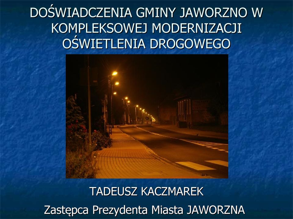 OŚWIETLENIA DROGOWEGO TADEUSZ