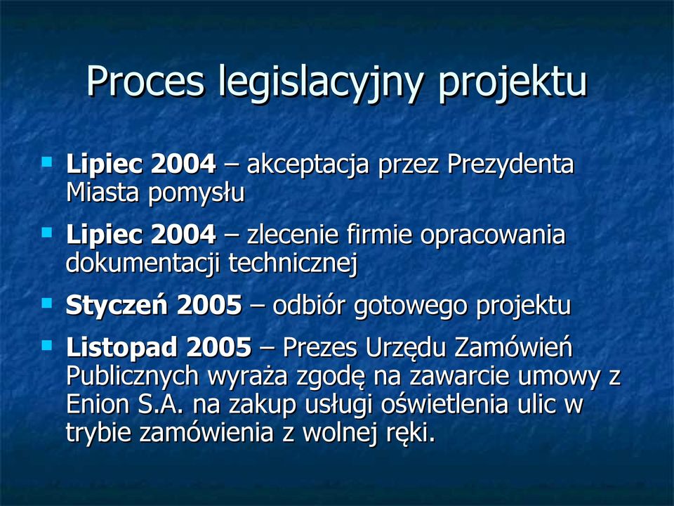 gotowego projektu Listopad 2005 Prezes Urzędu Zamówień Publicznych wyraża zgodę na