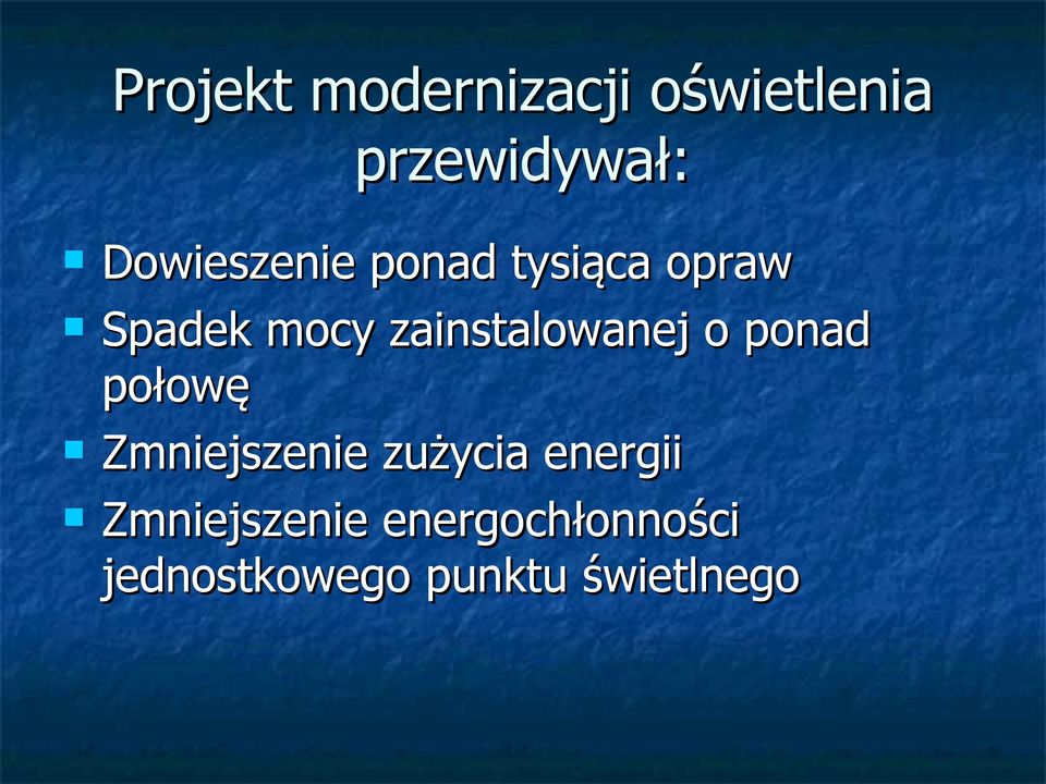 zainstalowanej o ponad połowę Zmniejszenie zużycia