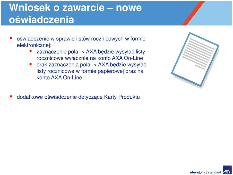 wyłącznie na konto AXA On-Line brak zaznaczenia pola -> AXA będzie wysyłać listy