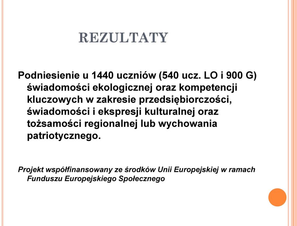 przedsiębiorczości, świadomości i ekspresji kulturalnej oraz tożsamości regionalnej