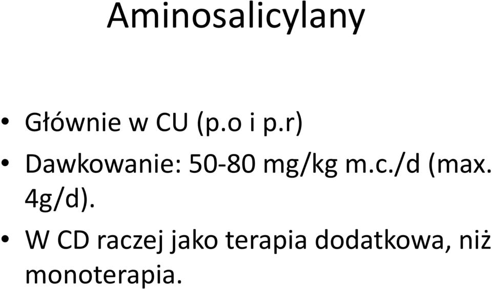 c./d (max. 4g/d).