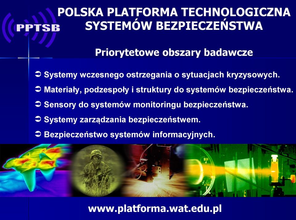 Materiały, podzespoły i struktury do systemów bezpieczeństwa.