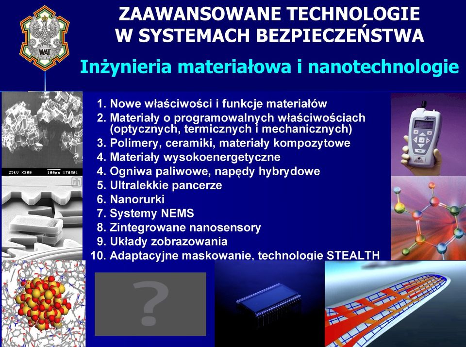 Materiały o programowalnych właściwościach (optycznych, termicznych i mechanicznych) 3.