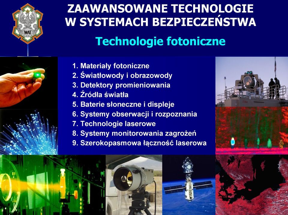 Źródła światła 5. Baterie słoneczne i displeje 6.