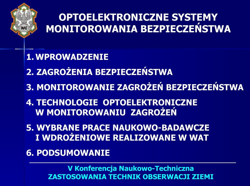 TECHNOLOGIE OPTOELEKTRONICZNE W MONITOROWANIU ZAGROŻEŃ 5.