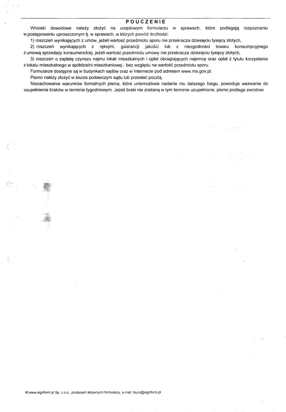 jarose: lub z nlezqodnosci towaru konsumpcyjnego z urnowa sprzedazy konsumenckiej, jezeli wartosc przedmiotu umowy nie przekracza dziesieciu tysiecy zlotych, 3) roszczeri 0 zaplate czynszu najmu