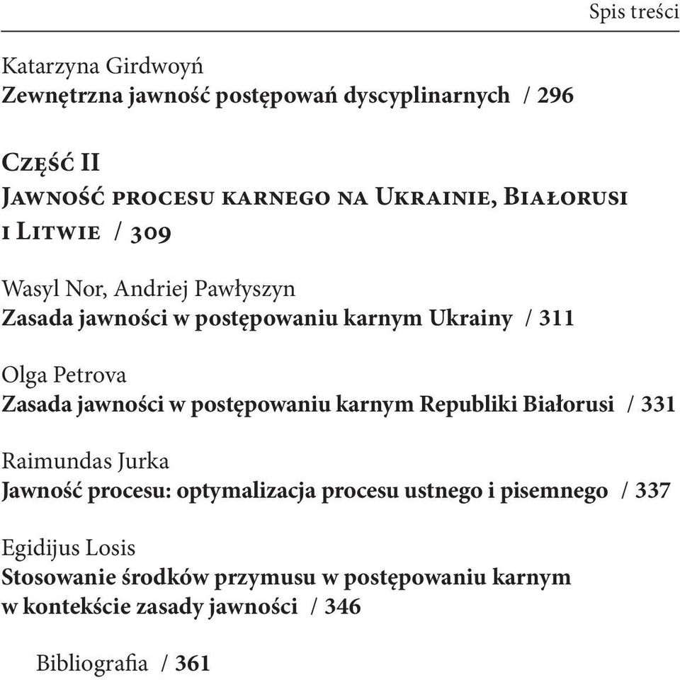 jawności w postępowaniu karnym Republiki Białorusi / 331 Raimundas Jurka Jawność procesu: optymalizacja procesu ustnego i