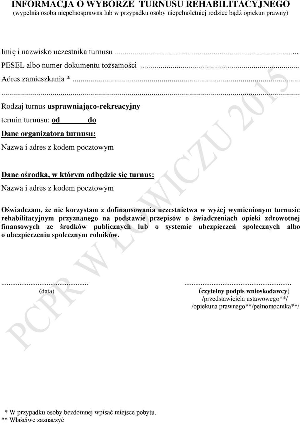 .. Rodzaj turnus usprawniająco-rekreacyjny termin turnusu: od do Dane organizatora turnusu: Nazwa i adres z kodem pocztowym Dane ośrodka, w którym odbędzie się turnus: Nazwa i adres z kodem pocztowym