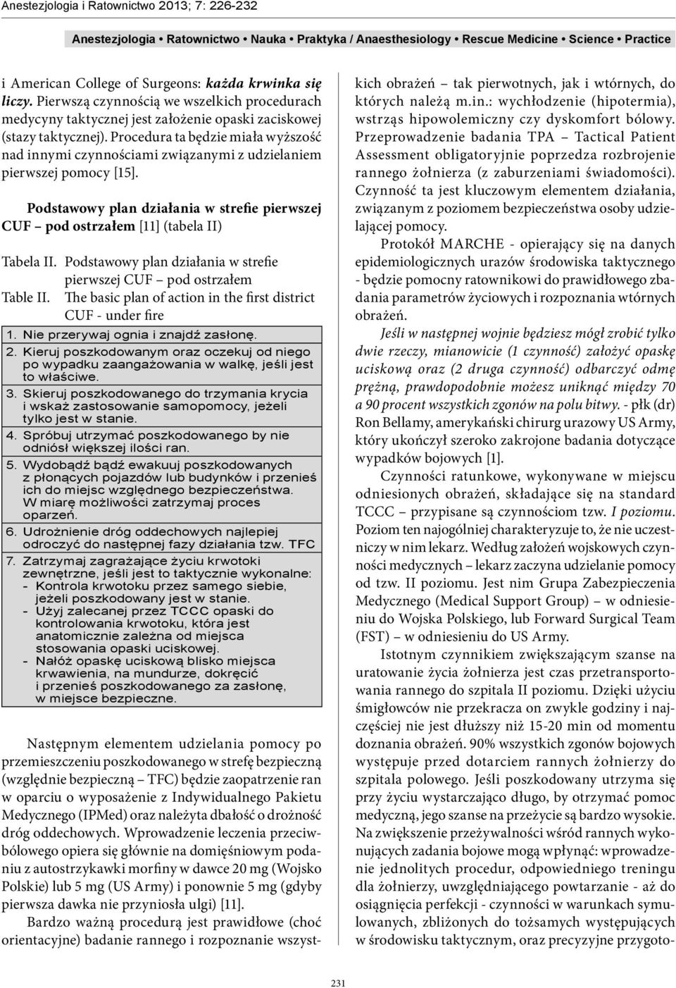 Podstawowy plan działania w strefie pierwszej CUF pod ostrzałem Table II. The basic plan of action in the first district CUF - under fire 1. Nie przerywaj ognia i znajdź zasłonę. 2.