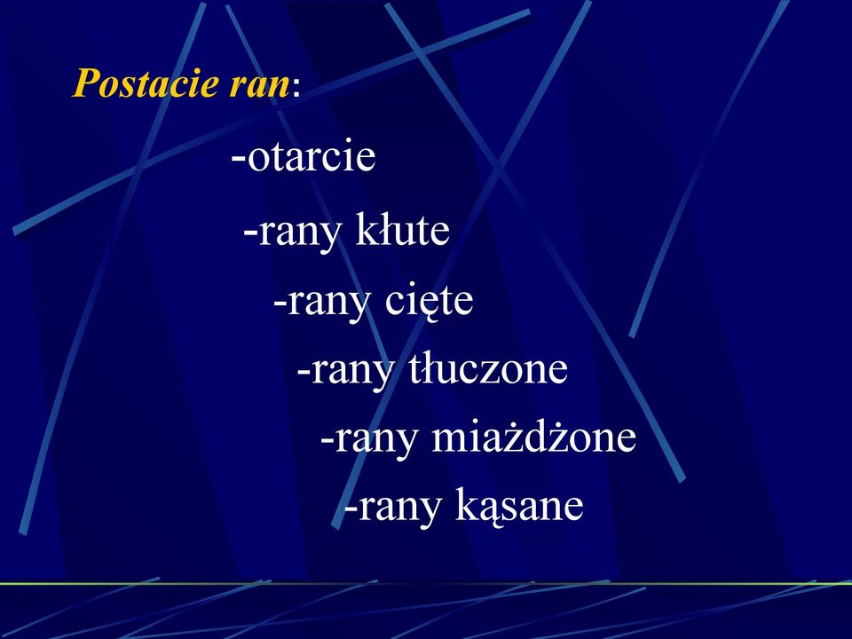 cięte -rany tłuczone