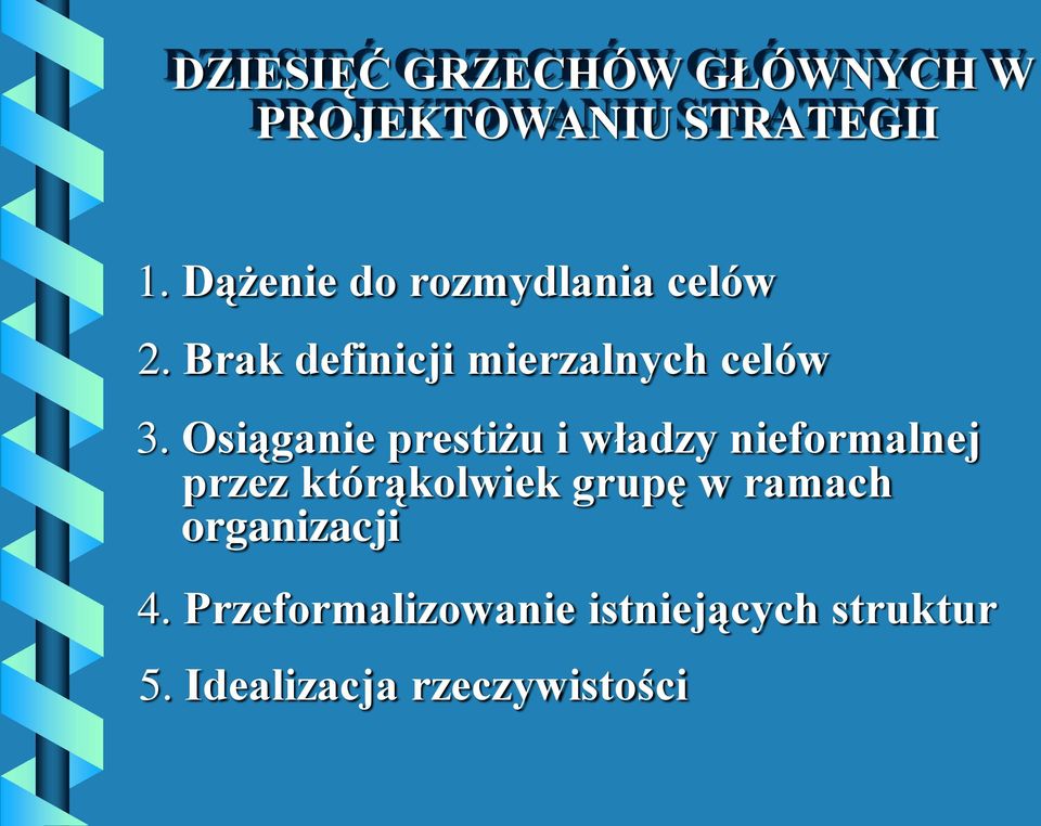 Osiąganie prestiżu i władzy nieformalnej przez którąkolwiek grupę w