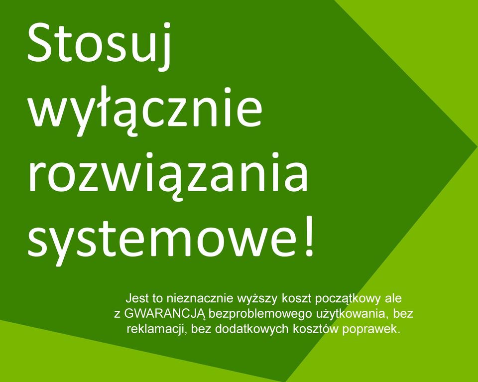 bezproblemowego użytkowania, bez reklamacji, bez dodatkowych