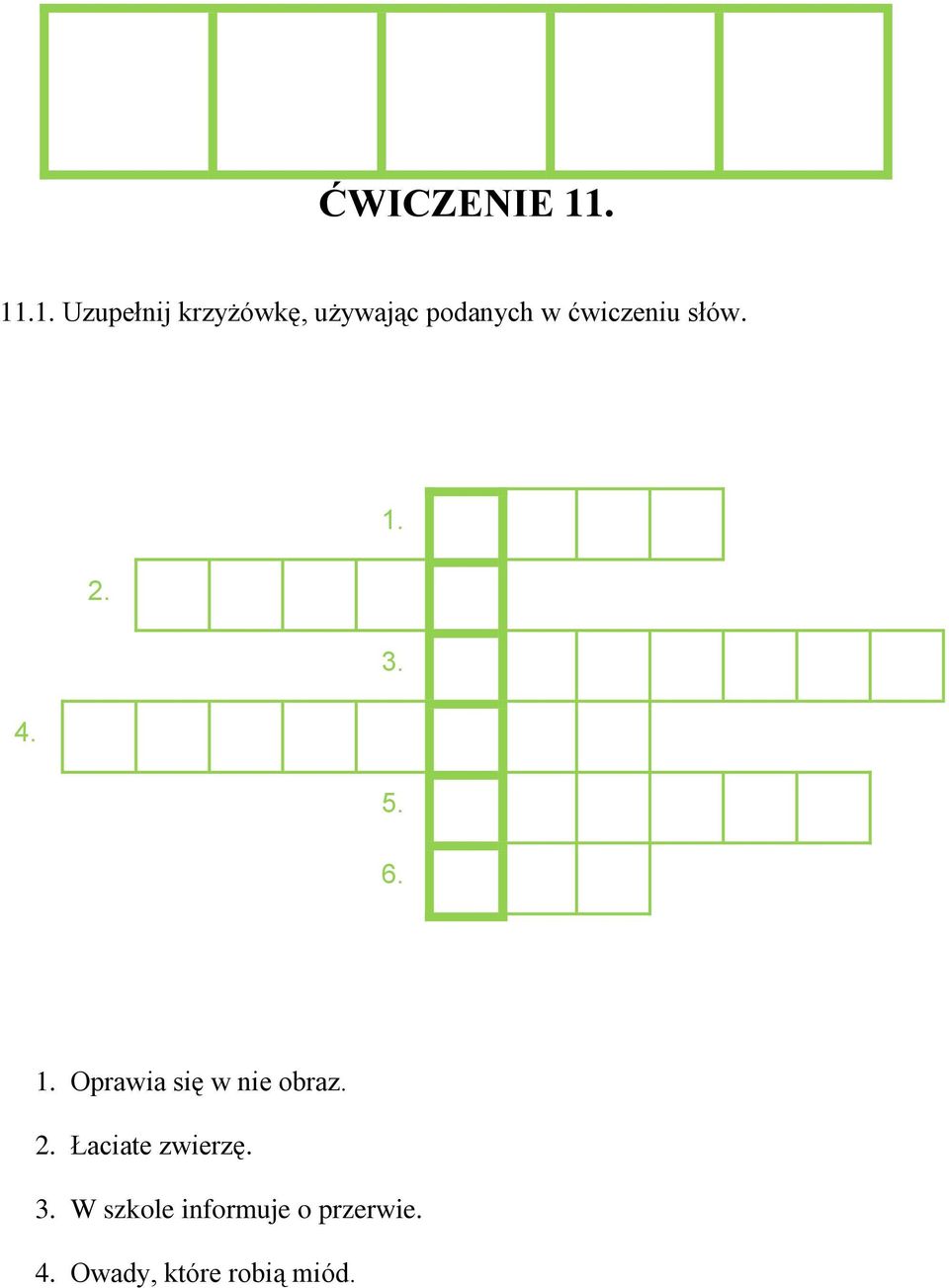 ćwiczeniu słów. 1. 2. 3. 4. 5. 6. 1. Oprawia się w nie obraz.