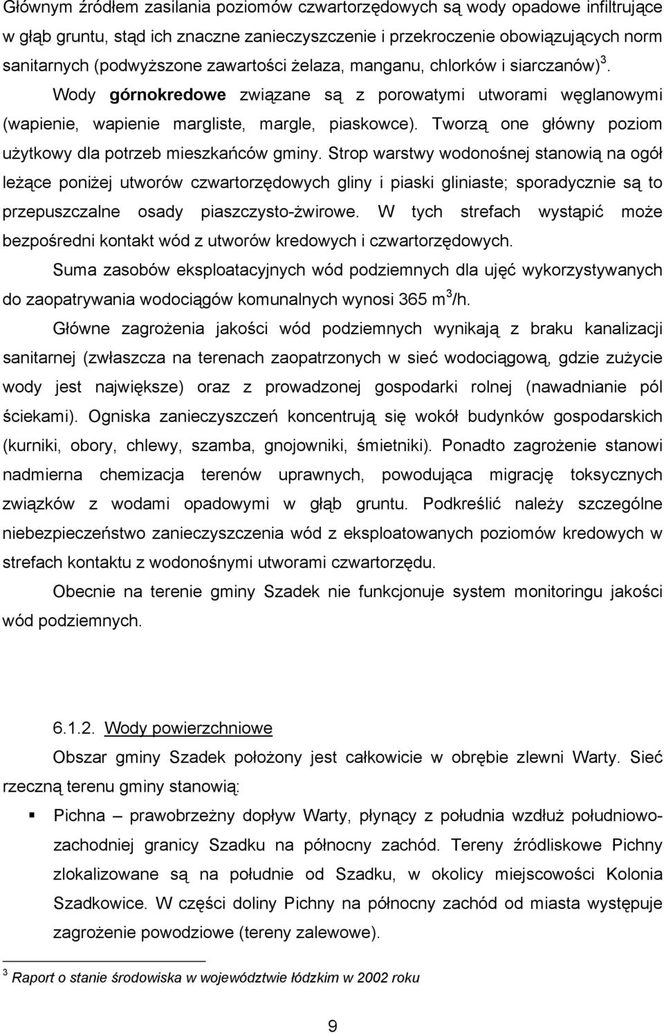 Tworzą one główny poziom użytkowy dla potrzeb mieszkańców gminy.