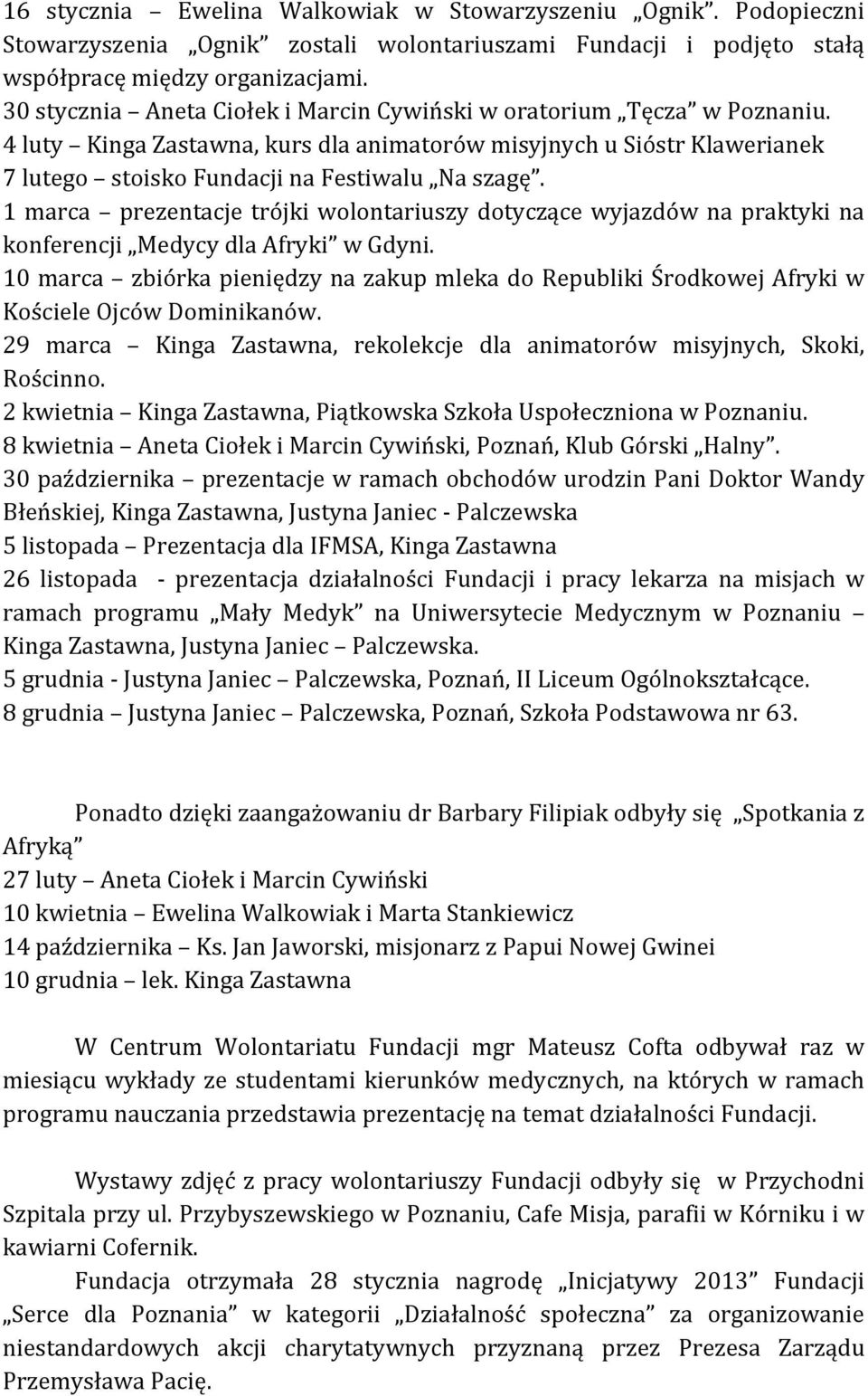 1 marca prezentacje trójki wolontariuszy dotyczące wyjazdów na praktyki na konferencji Medycy dla Afryki w Gdyni.