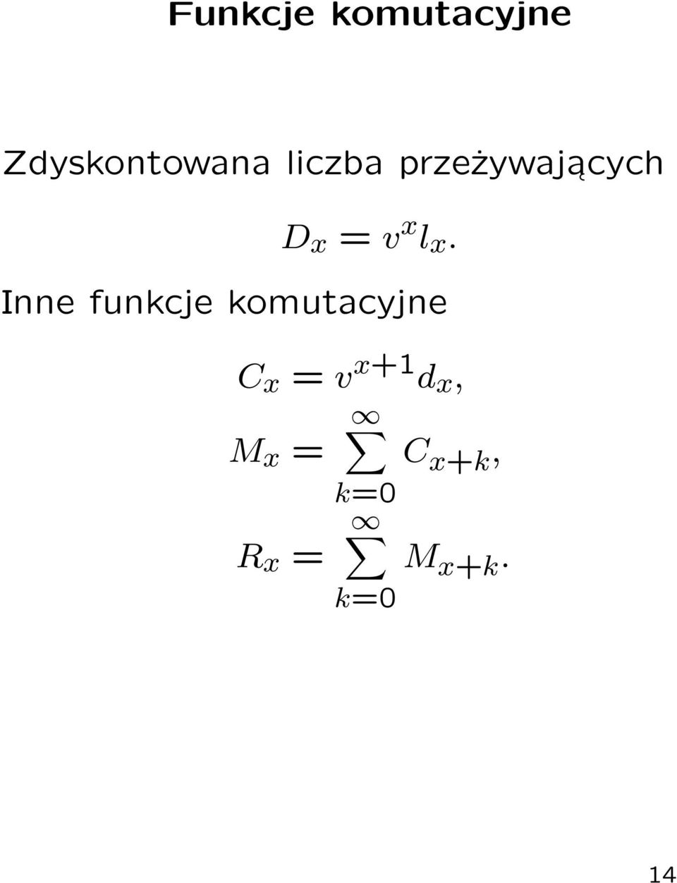 Inne funkcje komutacyjne C x = v