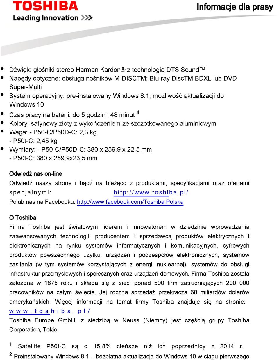 kg Wymiary: - P50-C/P50D-C: 380 x 259,9 x 22,5 mm - P50t-C: 380 x 259,9x23,5 mm Odwiedź nas on-line Odwiedź naszą stronę i bądź na bieżąco z produktami, specyfikacjami oraz ofertami s p e c j a l n y