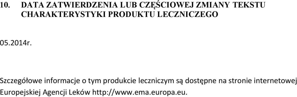 Szczegółowe informacje o tym produkcie leczniczym są