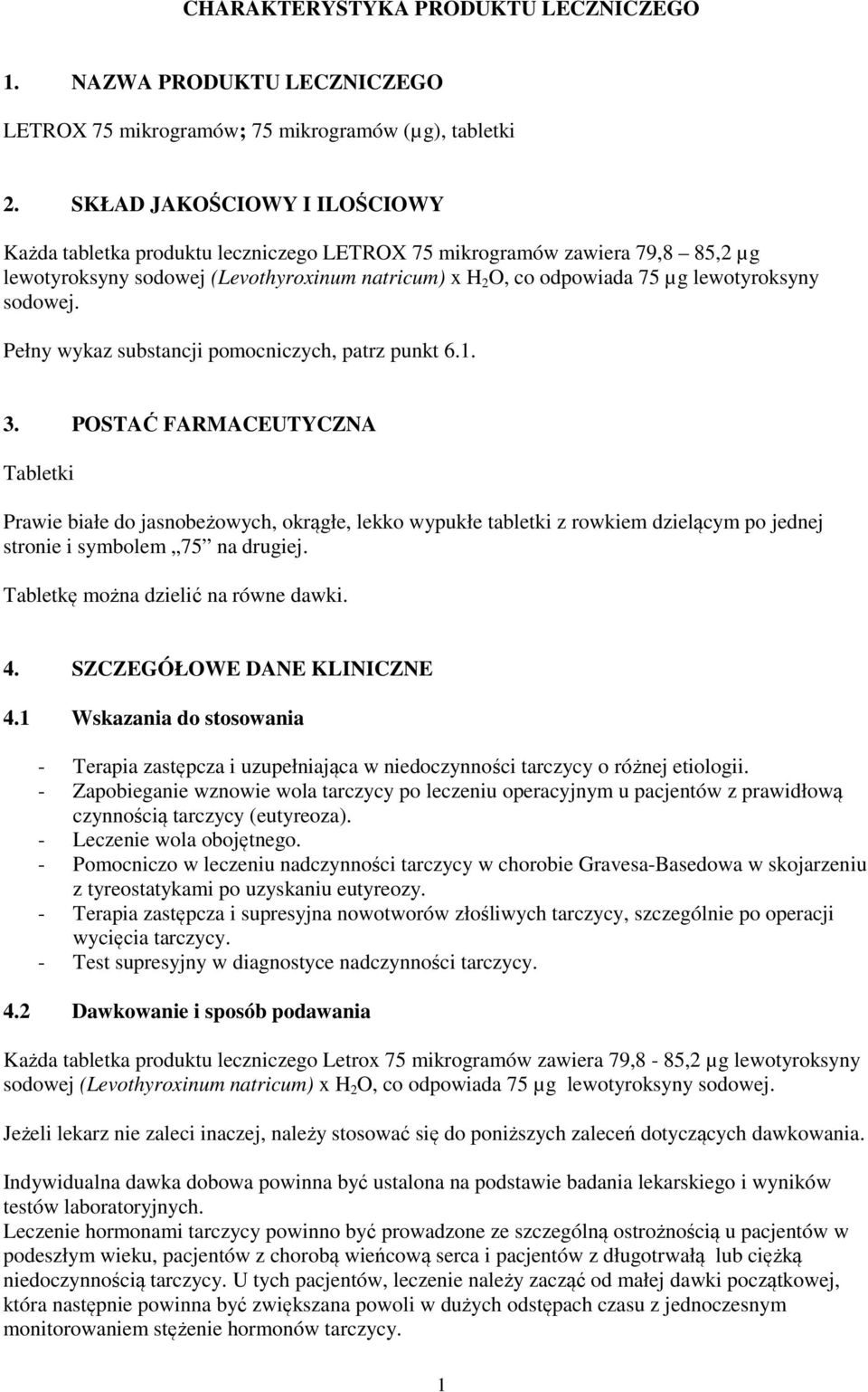 sodowej. Pełny wykaz substancji pomocniczych, patrz punkt 6.1. 3.