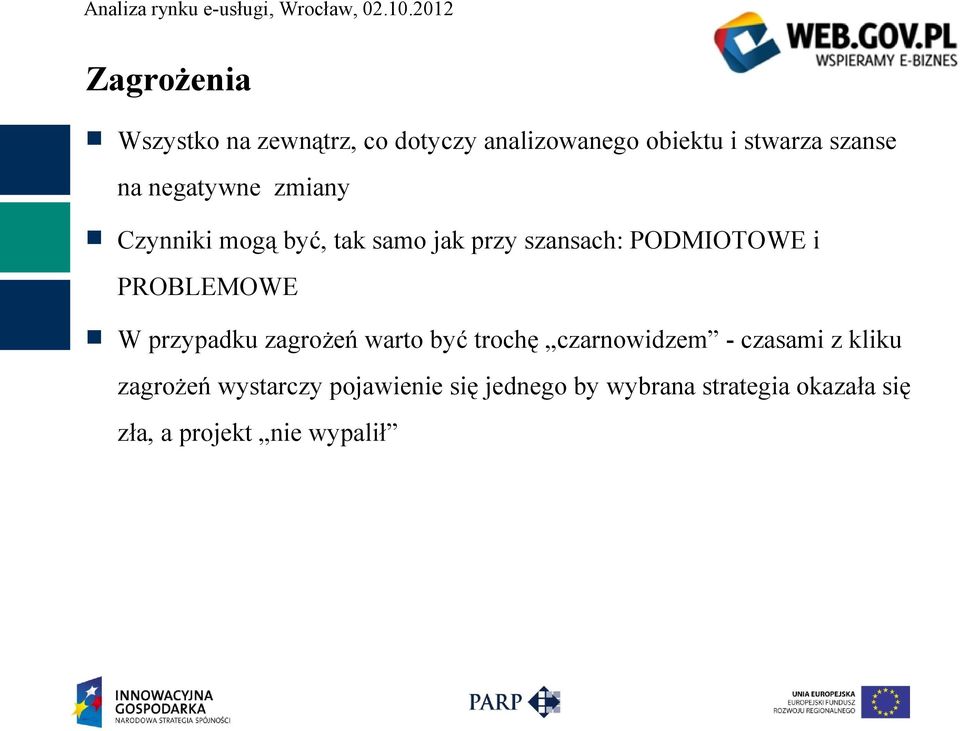 PROBLEMOWE W przypadku zagrożeń warto być trochę czarnowidzem - czasami z kliku