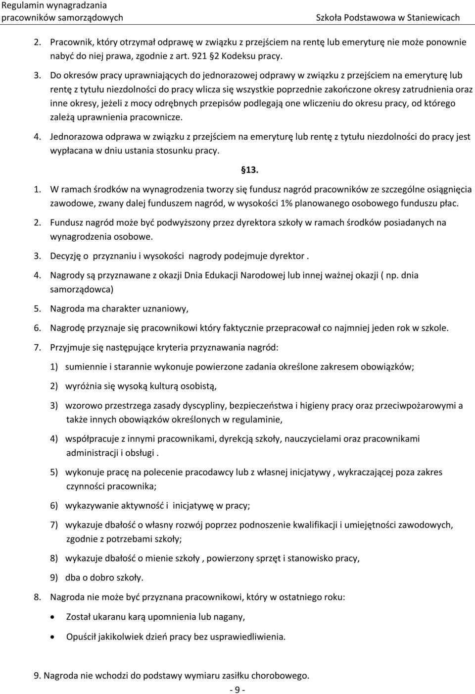 oraz inne okresy, jeżeli z mocy odrębnych przepisów podlegają one wliczeniu do okresu pracy, od którego zależą uprawnienia pracownicze. 4.