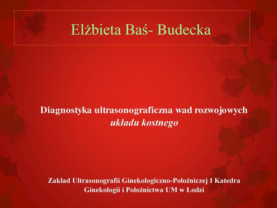 kostnego Zakład Ultrasonografii