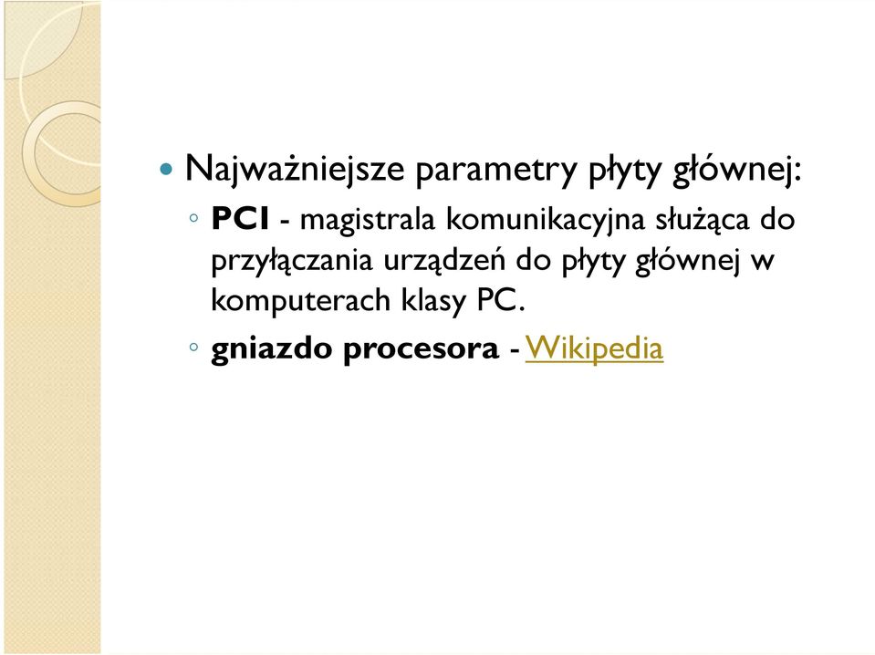 przyłączania urządzeń do płyty głównej w