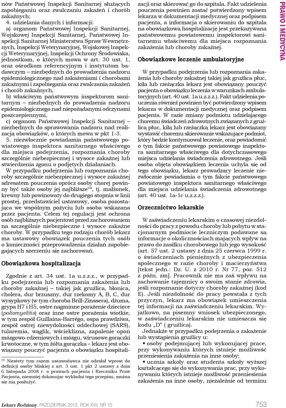 Wojskowej Inspekcji Weterynaryjnej, Inspekcji Ochrony Środowiska, jednostkom, o których mowa w art. 30 ust.