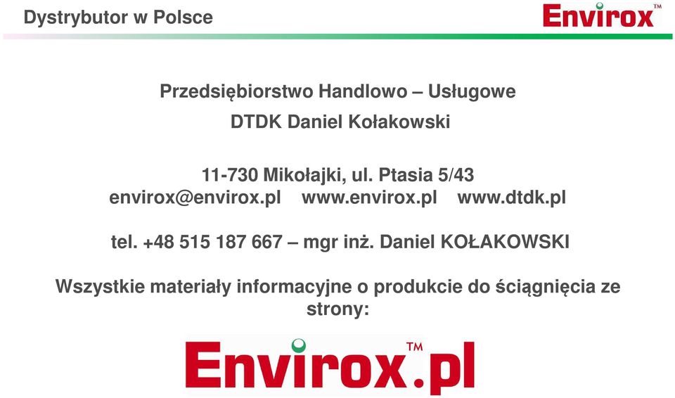 envirox.pl www.dtdk.pl tel. +48 515 187 667 mgr inż.