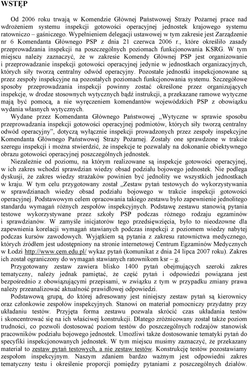, które określiło zasady przeprowadzania inspekcji na poszczególnych poziomach funkcjonowania KSRG.