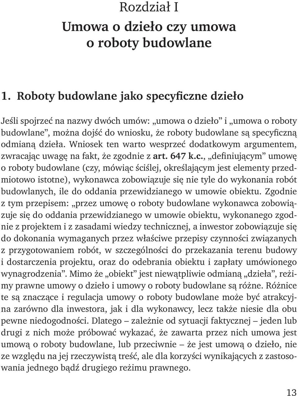 Wniosek ten warto wesprzeć dodatkowym argumentem, zwraca