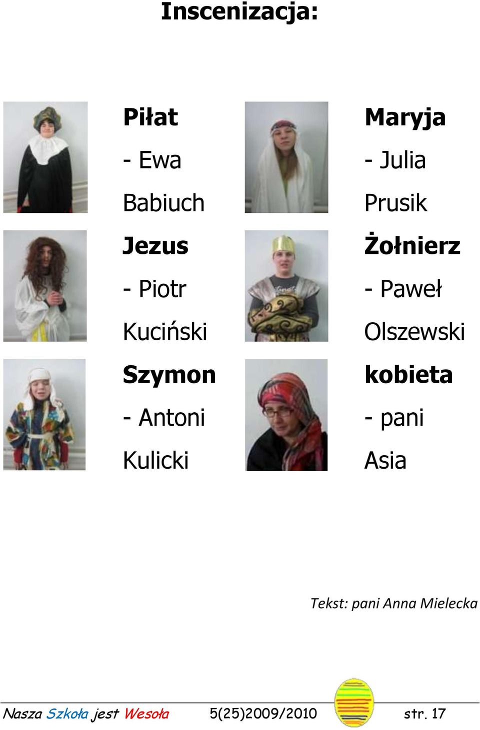 Żołnierz - Paweł Olszewski kobieta - pani Asia Tekst: