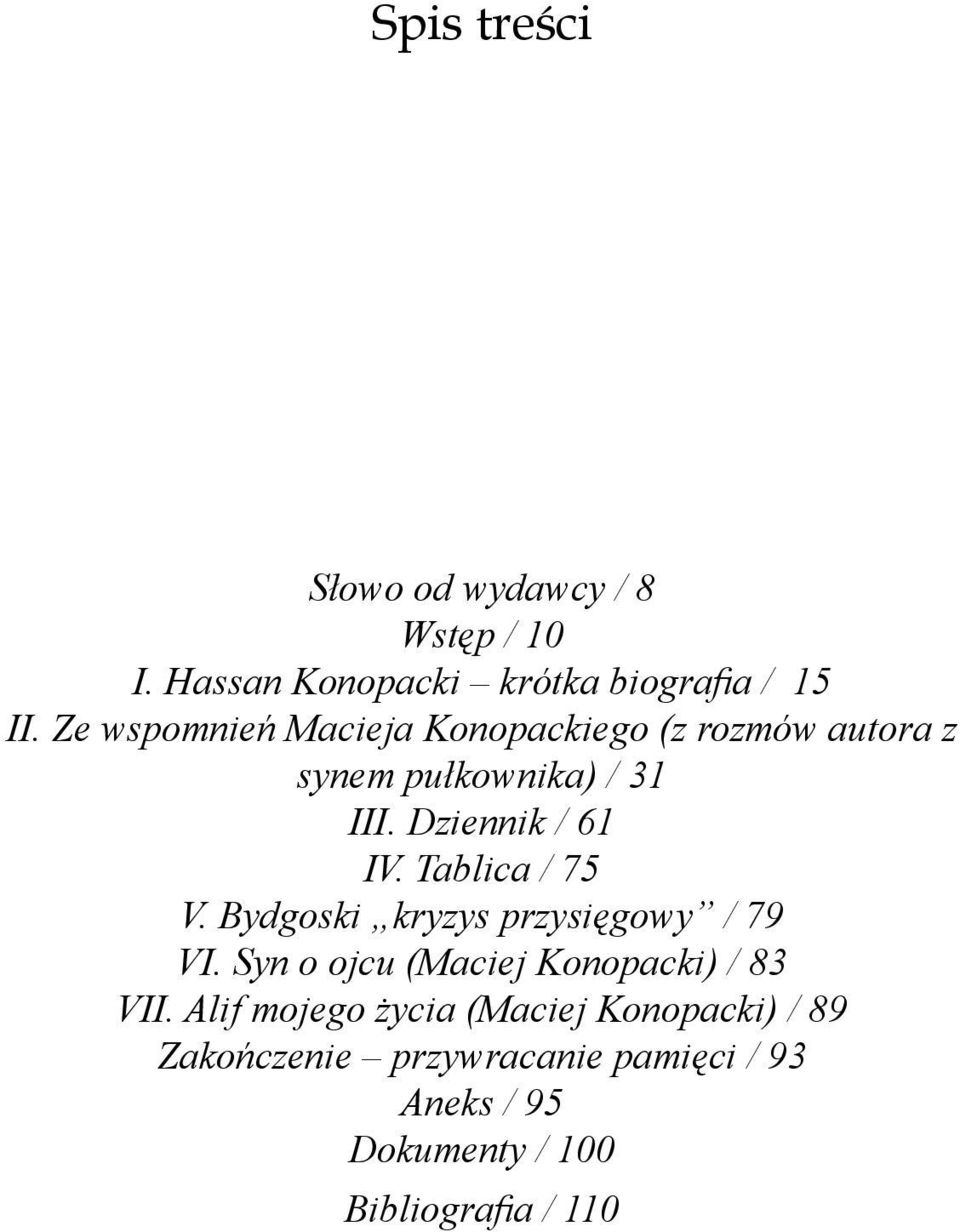 Tablica / 75 V. Bydgoski kryzys przysięgowy / 79 VI. Syn o ojcu (Maciej Konopacki) / 83 VII.
